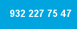 932 227 75 47